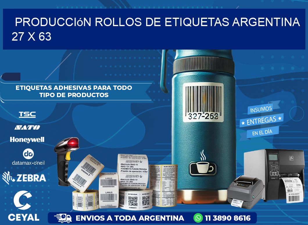 Producción ROLLOS DE ETIQUETAS ARGENTINA 27 x 63