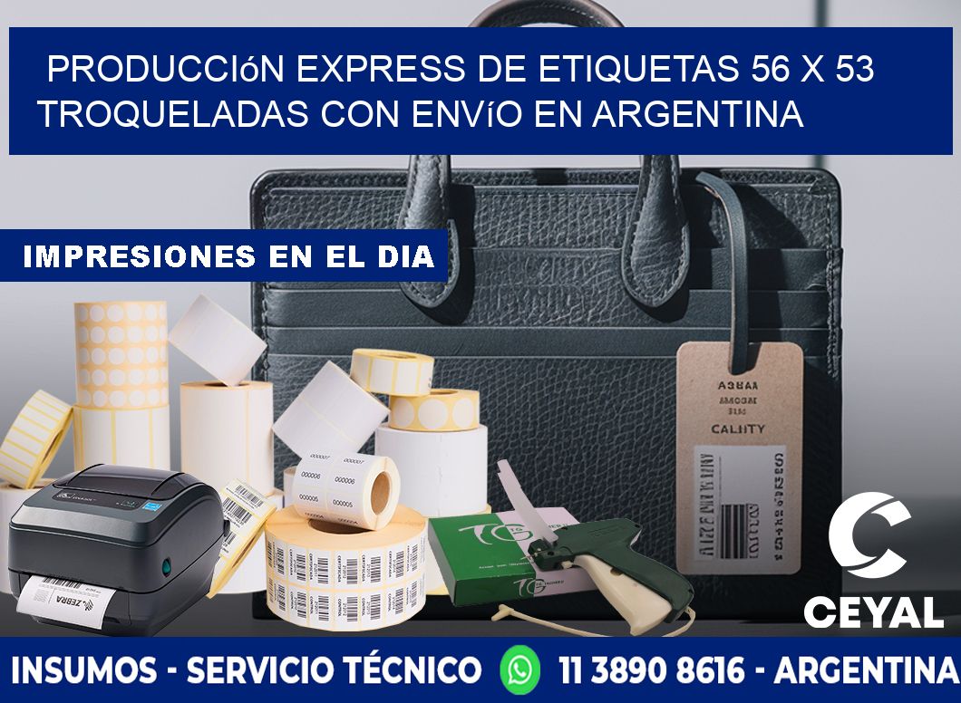 Producción express de etiquetas 56 x 53 troqueladas con envío en Argentina