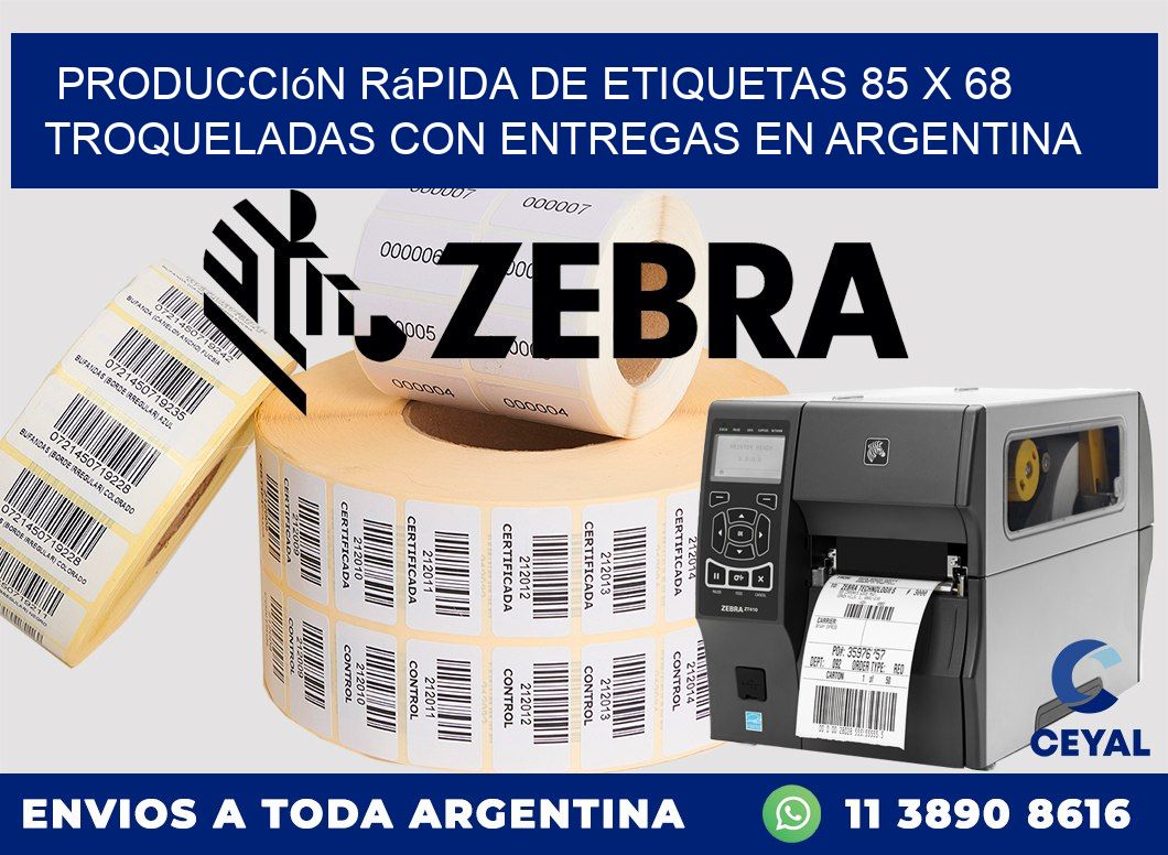 Producción rápida de etiquetas 85 x 68 troqueladas con entregas en Argentina