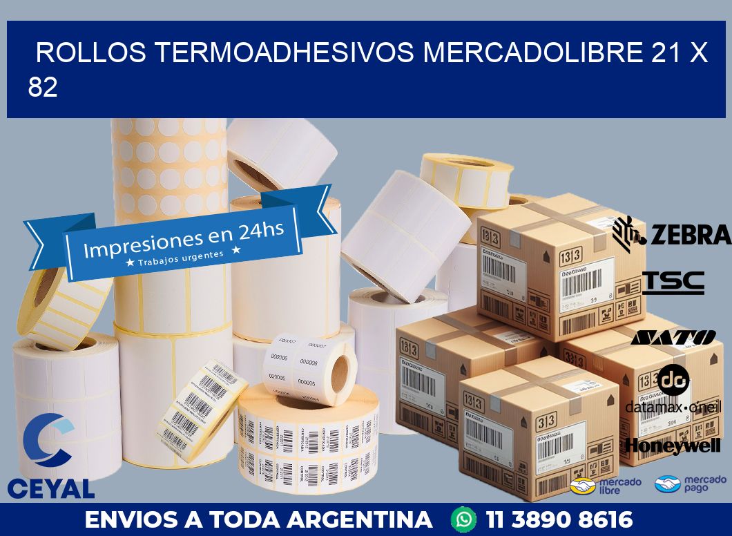 ROLLOS TERMOADHESIVOS MERCADOLIBRE 21 x 82
