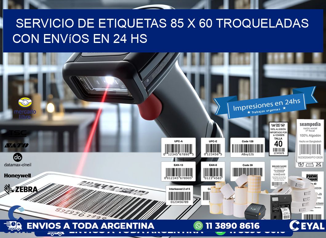 Servicio de etiquetas 85 x 60 troqueladas con envíos en 24 hs
