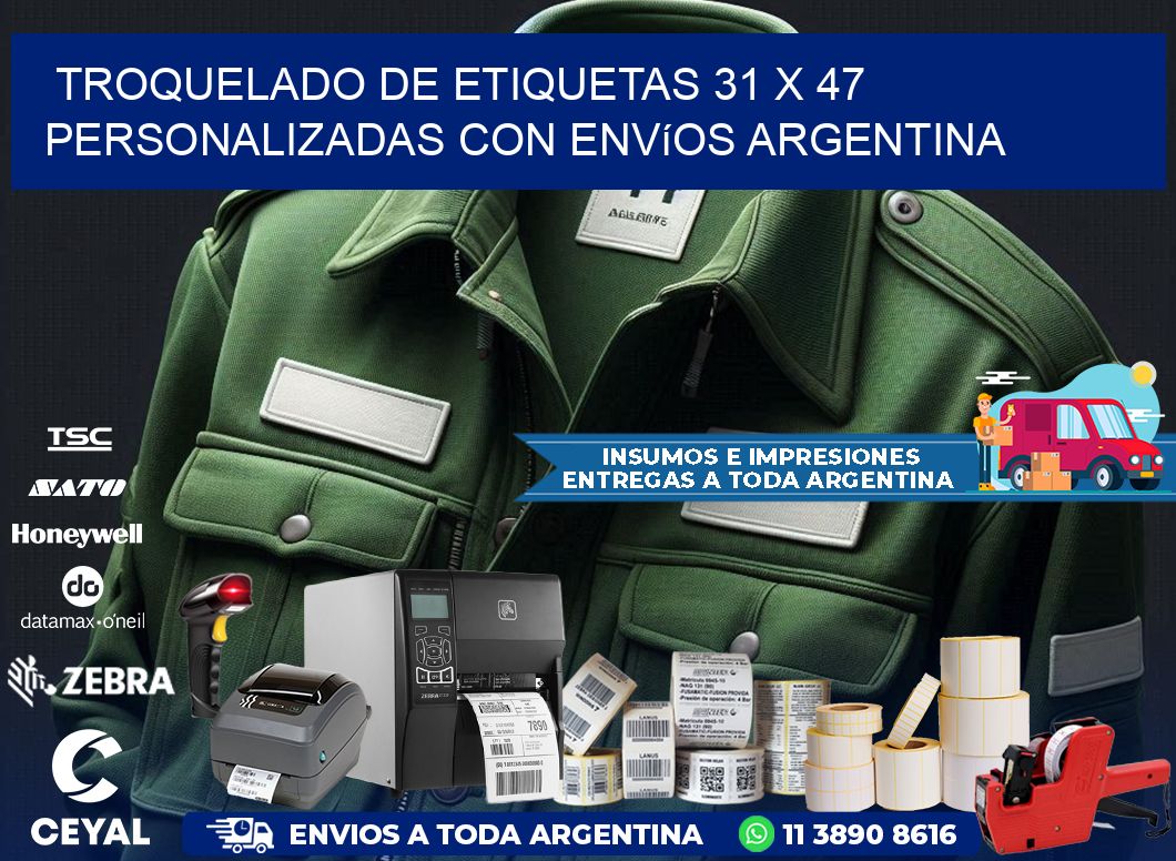 Troquelado de etiquetas 31 x 47 personalizadas con envíos Argentina