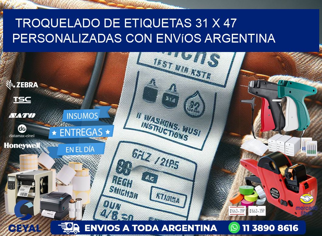 Troquelado de etiquetas 31 x 47 personalizadas con envíos Argentina