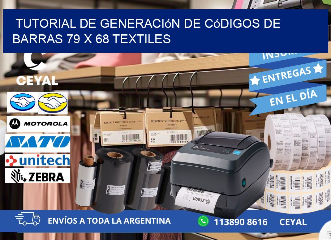 Tutorial de Generación de Códigos de Barras 79 x 68 Textiles