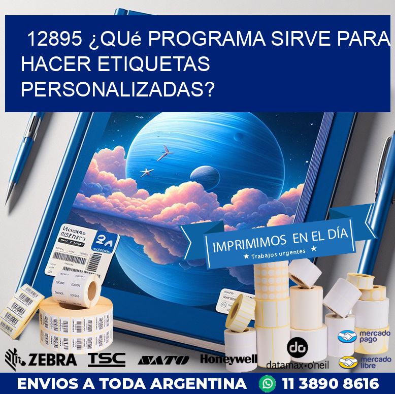 12895 ¿Qué programa sirve para hacer etiquetas personalizadas?
