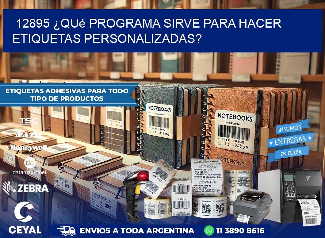 12895 ¿Qué programa sirve para hacer etiquetas personalizadas?