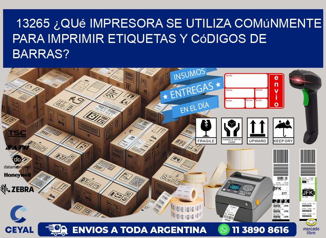 13265 ¿Qué impresora se utiliza comúnmente para imprimir etiquetas y códigos de barras?