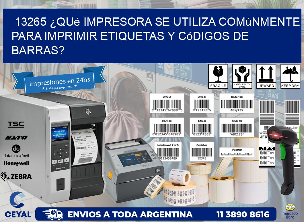 13265 ¿Qué impresora se utiliza comúnmente para imprimir etiquetas y códigos de barras?