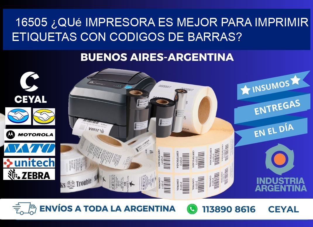 16505 ¿Qué impresora es mejor para imprimir etiquetas con codigos de barras?