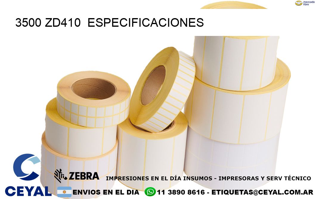 3500 ZD410  especificaciones