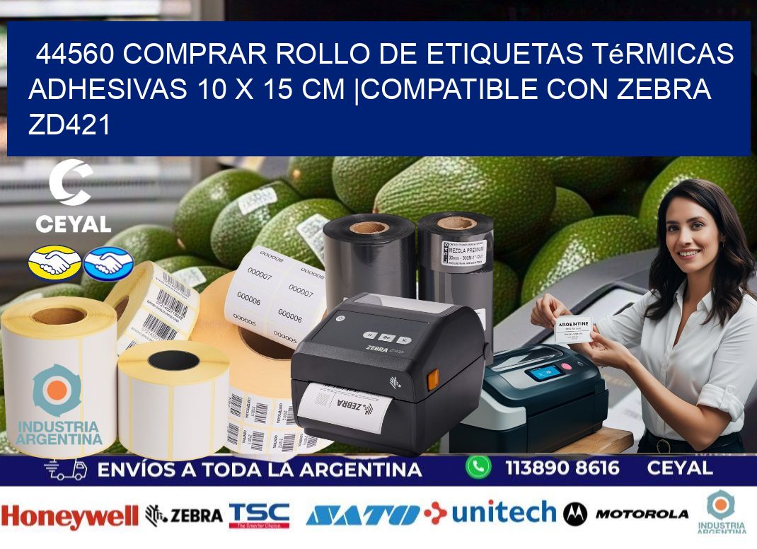44560 Comprar Rollo de Etiquetas Térmicas Adhesivas 10 x 15 cm |Compatible con Zebra ZD421
