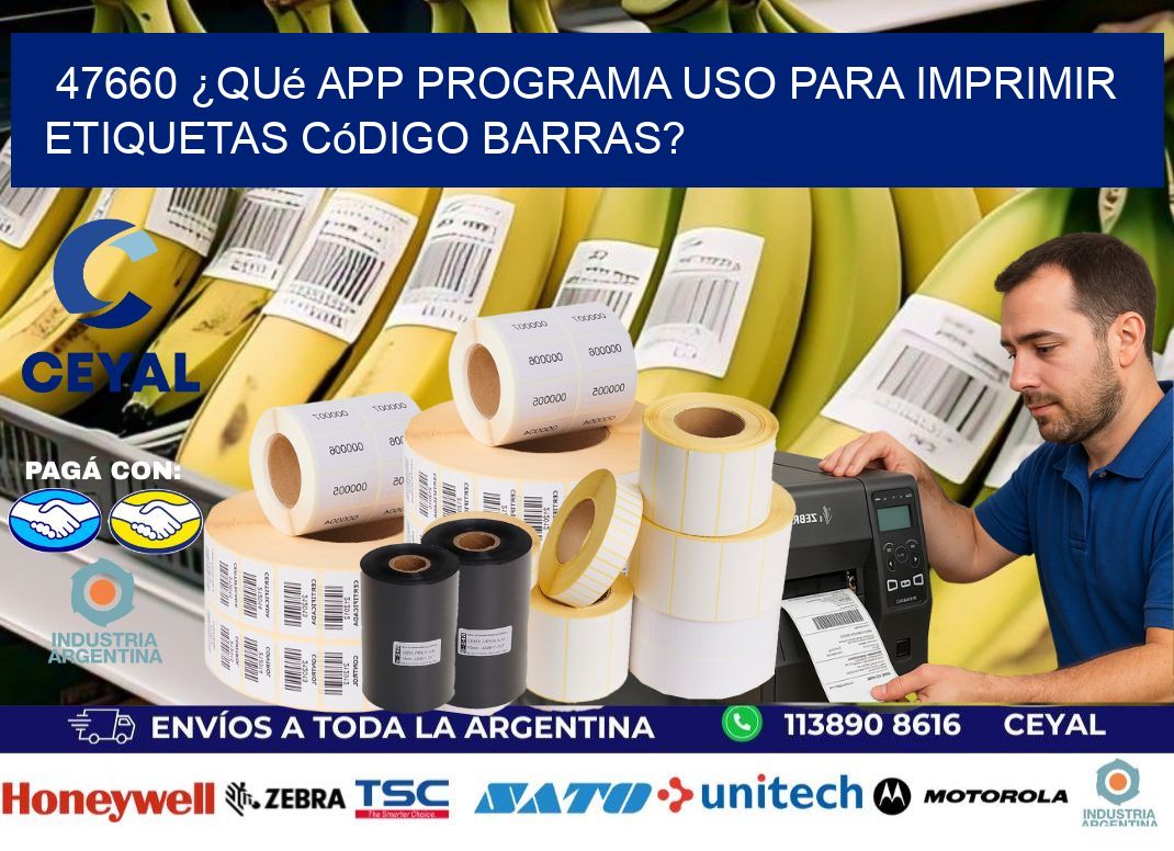 47660 ¿Qué app programa uso para imprimir etiquetas código barras?