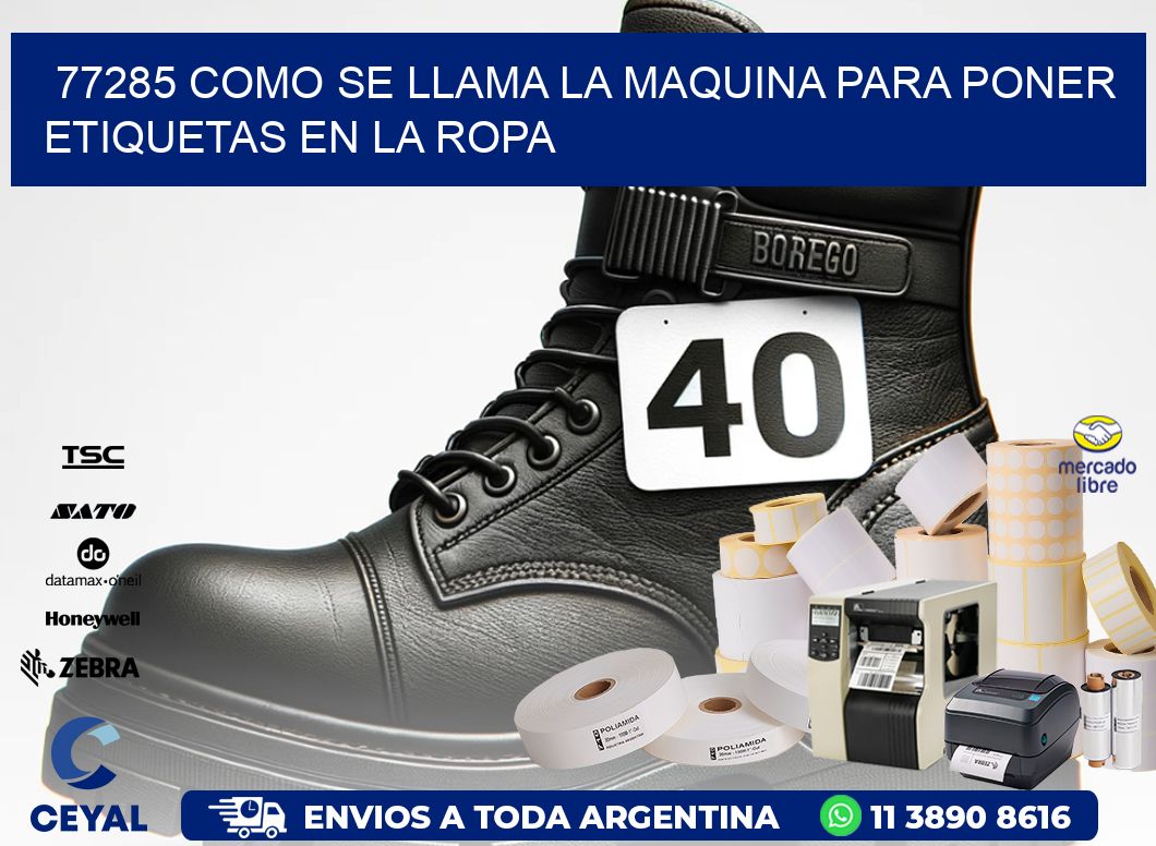 77285 como se llama la maquina para poner etiquetas en la ropa