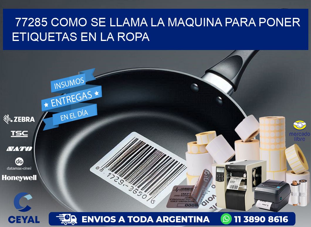 77285 como se llama la maquina para poner etiquetas en la ropa