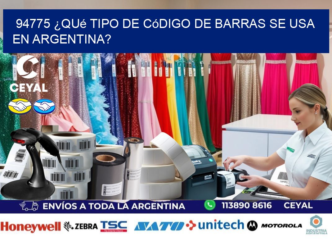 94775 ¿Qué tipo de código de barras se usa en Argentina?