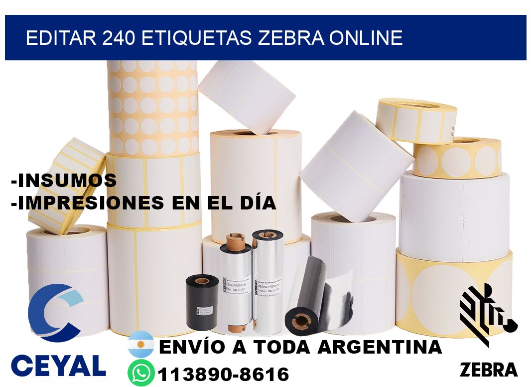 EDITAR 240 ETIQUETAS ZEBRA ONLINE