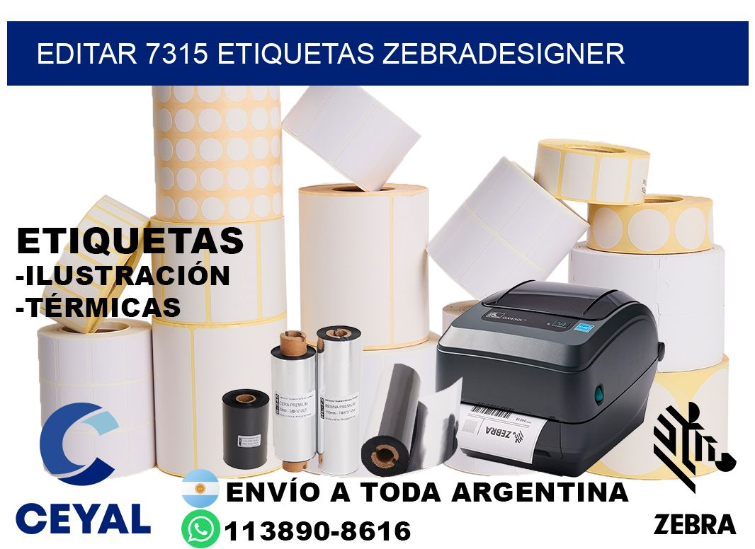 EDITAR 7315 ETIQUETAS ZEBRADESIGNER