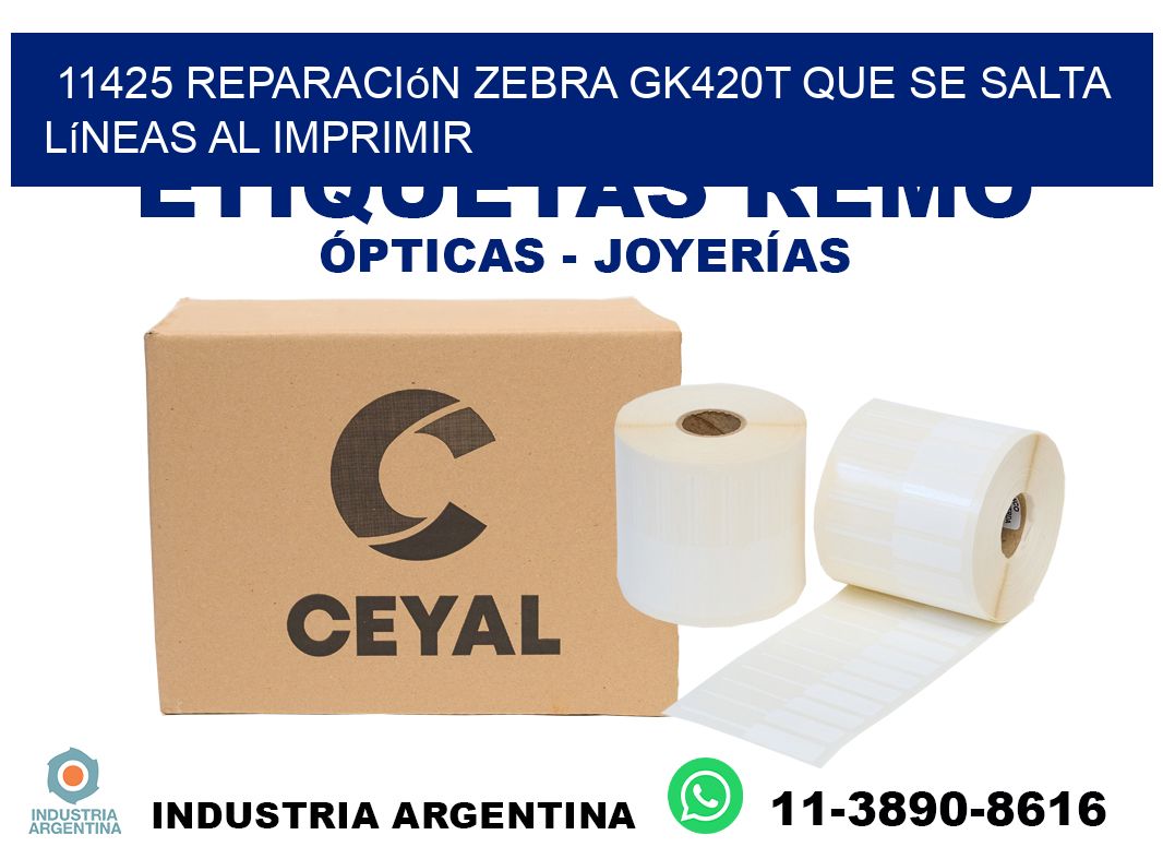 11425 reparación zebra gk420t que se salta líneas al imprimir