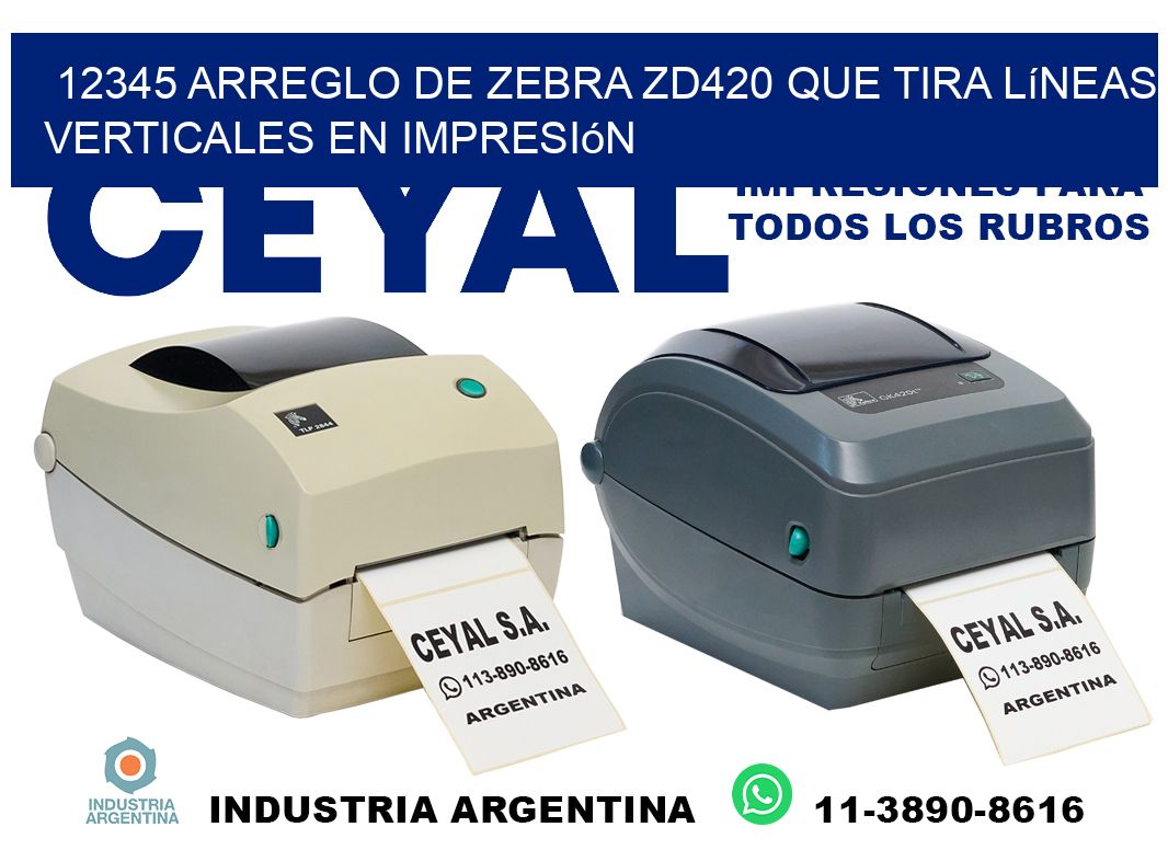 12345 arreglo de zebra zd420 que tira líneas verticales en impresión