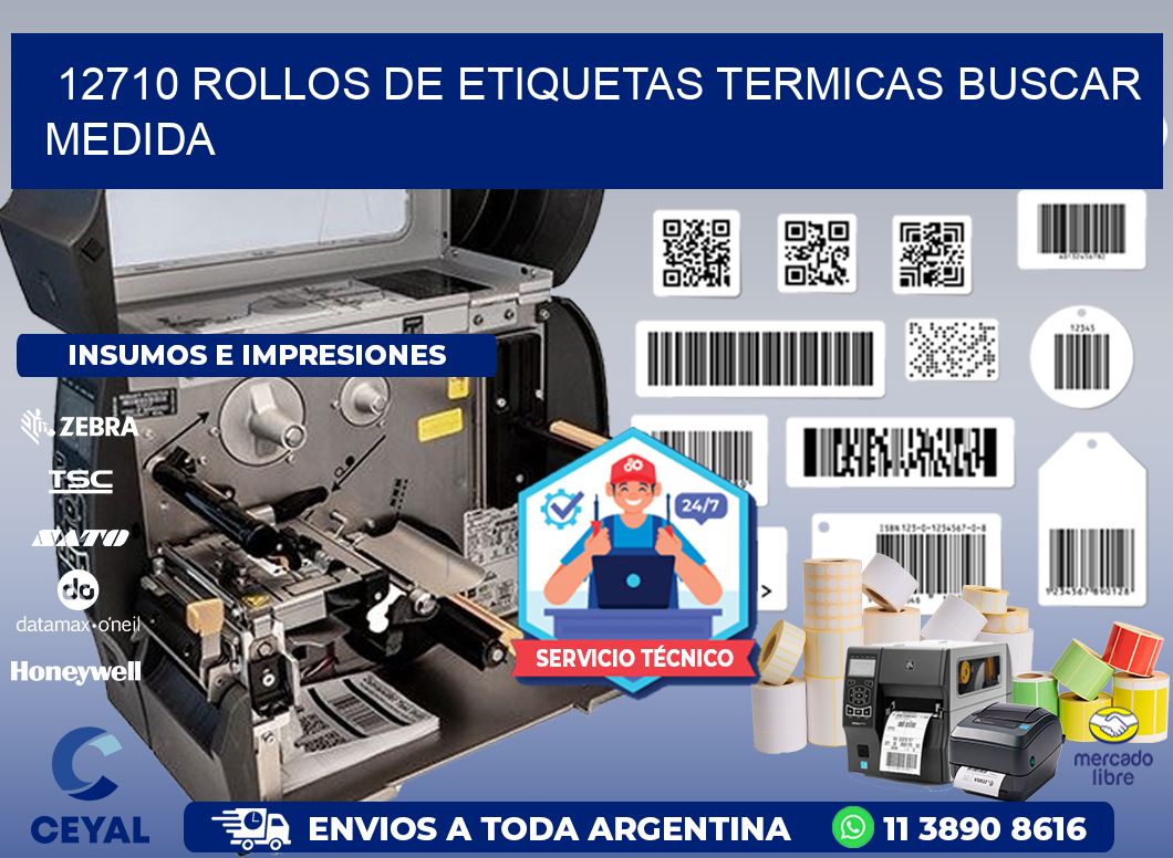 12710 rollos de etiquetas termicas buscar medida