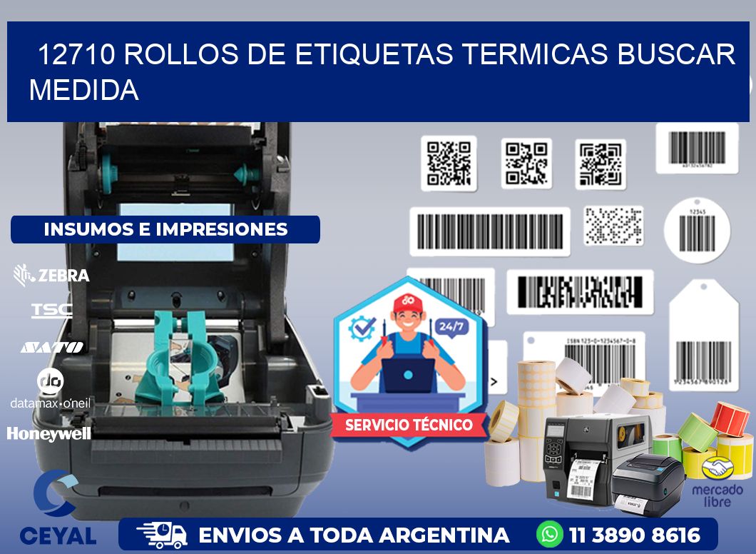 12710 rollos de etiquetas termicas buscar medida