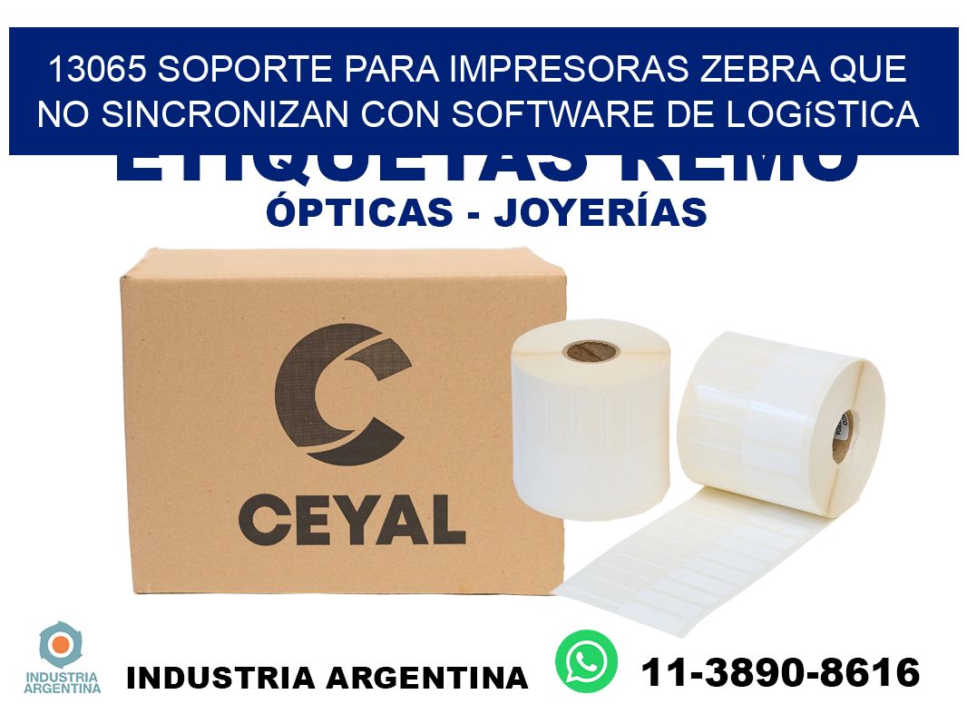 13065 soporte para impresoras zebra que no sincronizan con software de logística