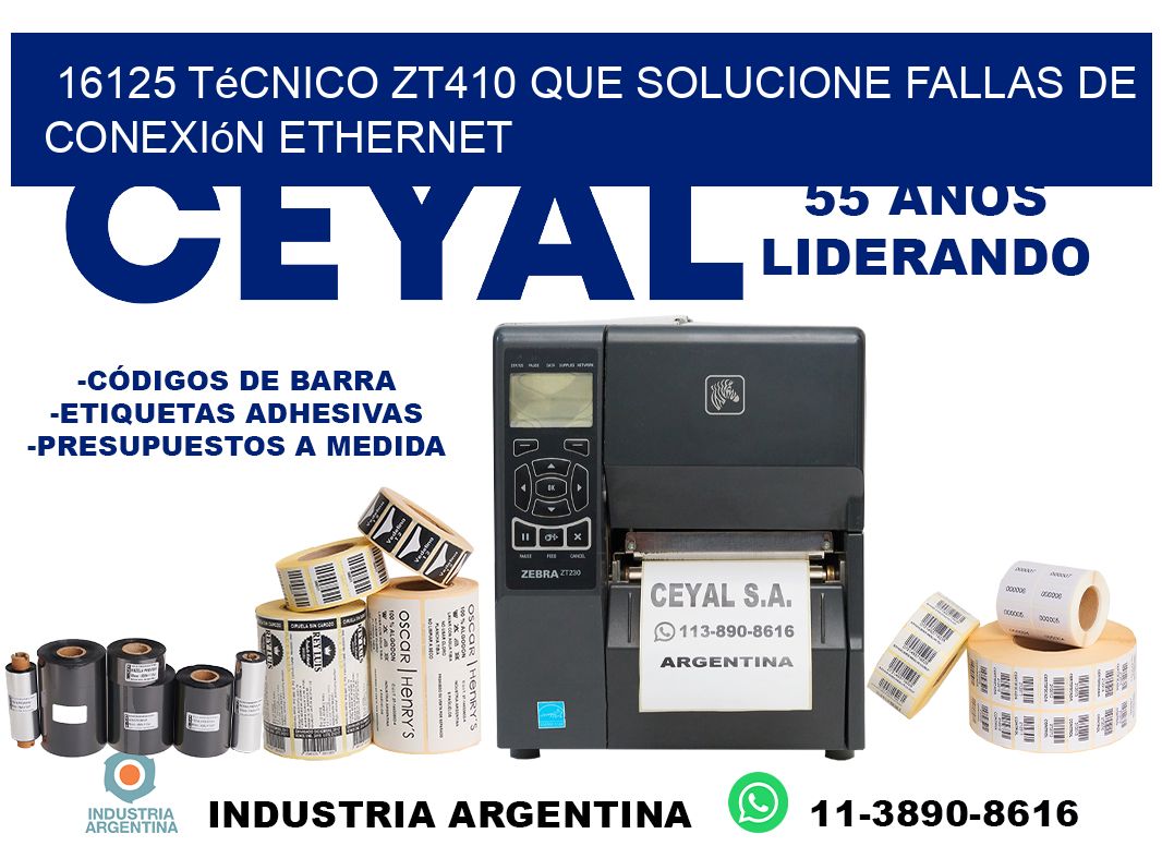 16125 técnico zt410 que solucione fallas de conexión ethernet