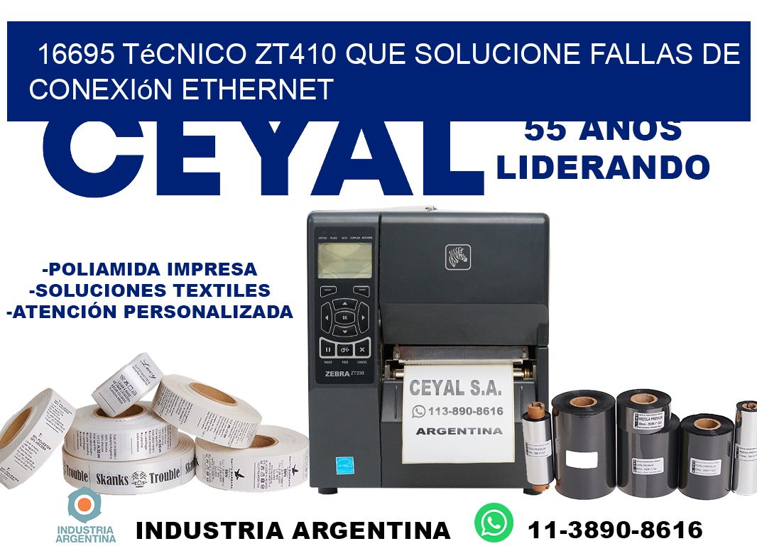 16695 técnico zt410 que solucione fallas de conexión ethernet