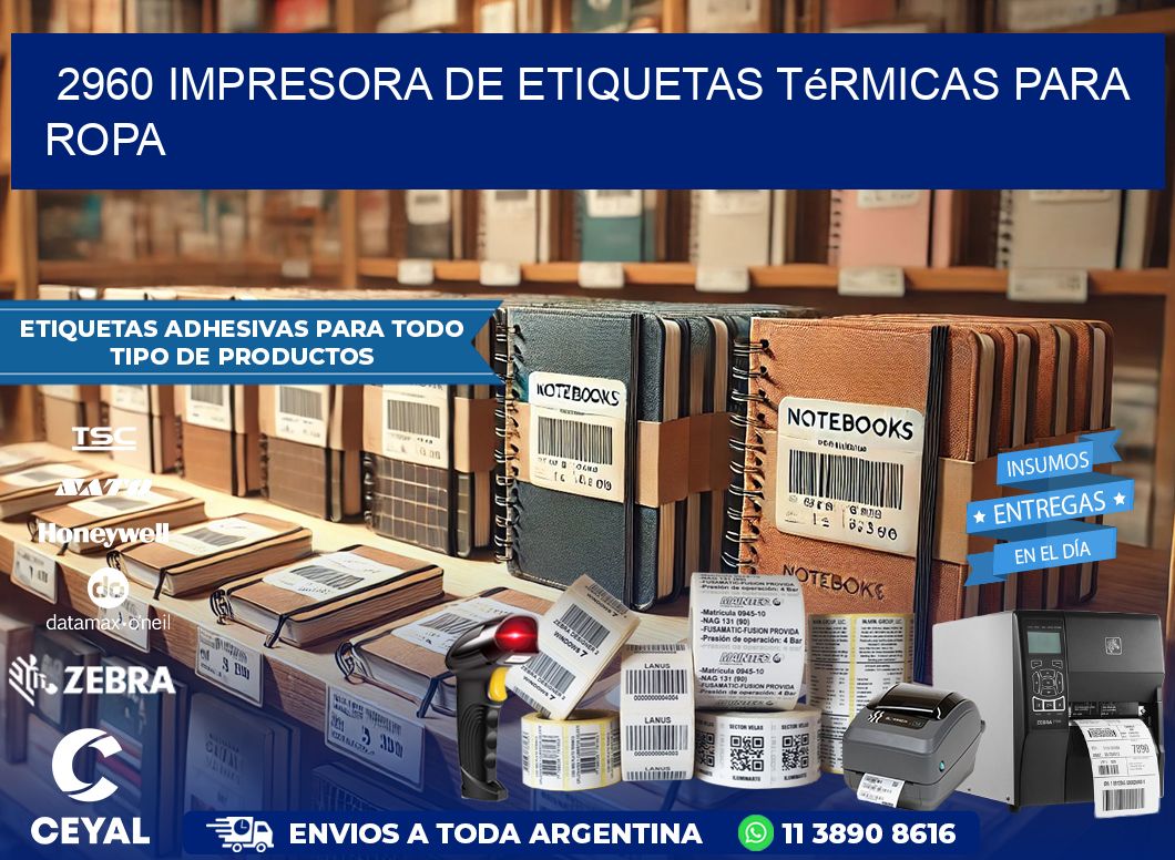 2960 impresora de etiquetas térmicas para ropa