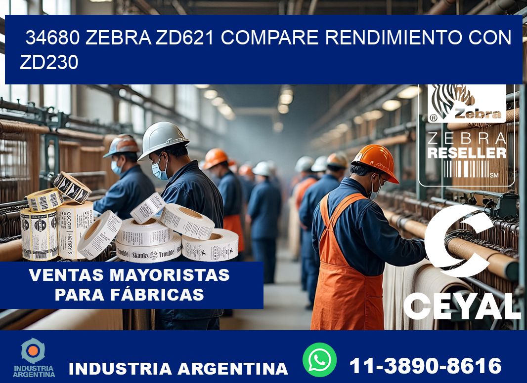 34680 Zebra ZD621 compare rendimiento con ZD230