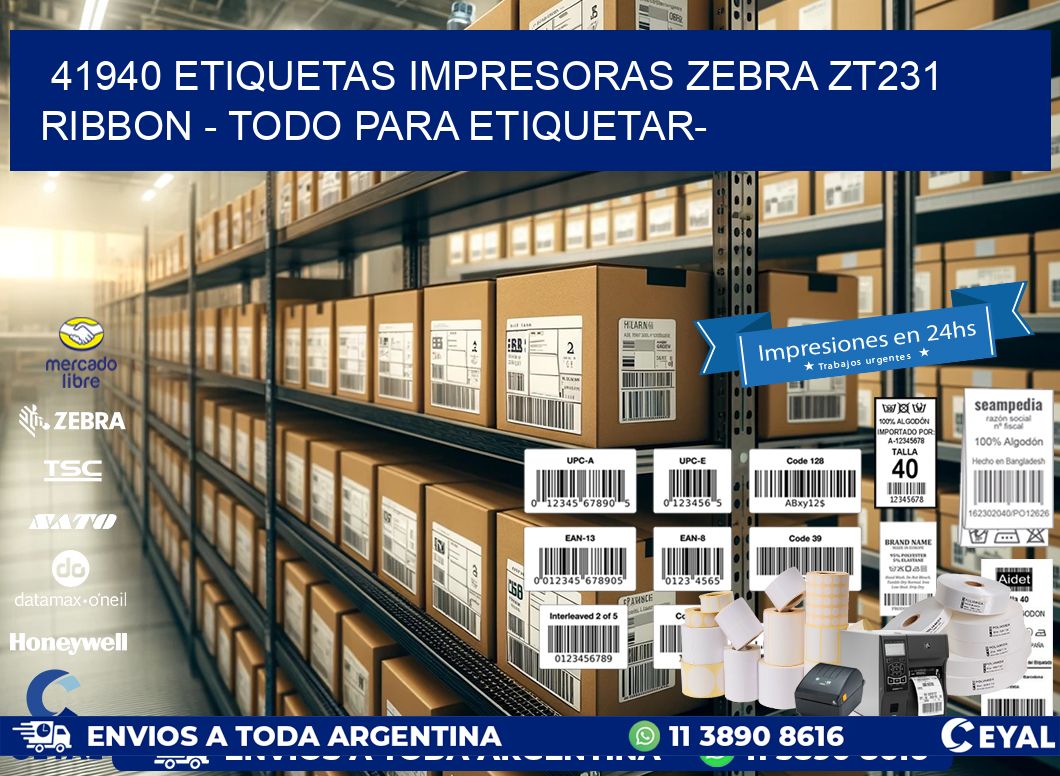 41940 etiquetas impresoras zebra zt231 ribbon - Todo para Etiquetar-