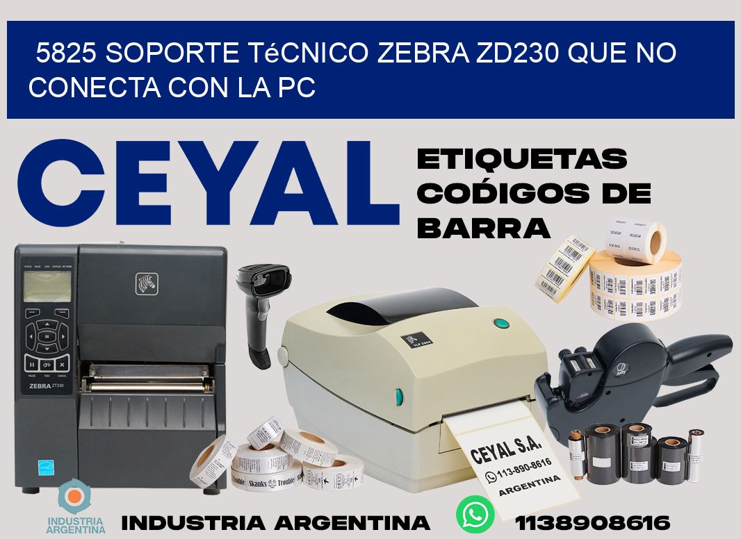 5825 soporte técnico zebra zd230 que no conecta con la pc