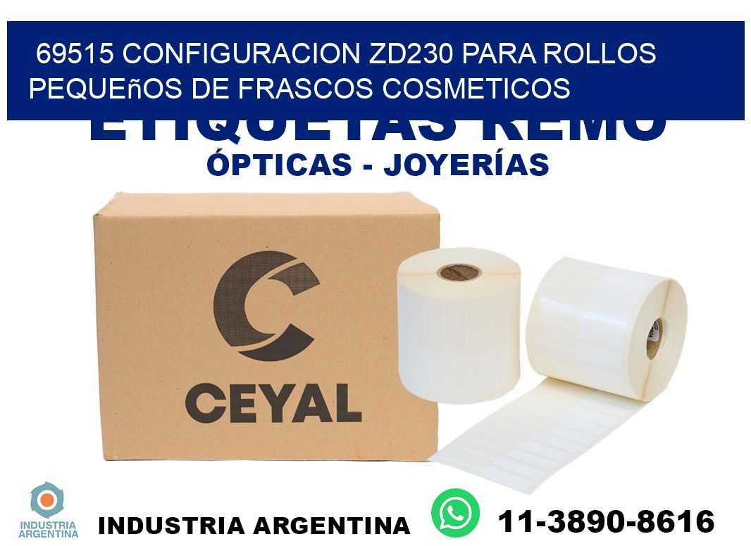 69515 configuracion zd230 para rollos pequeños de frascos cosmeticos