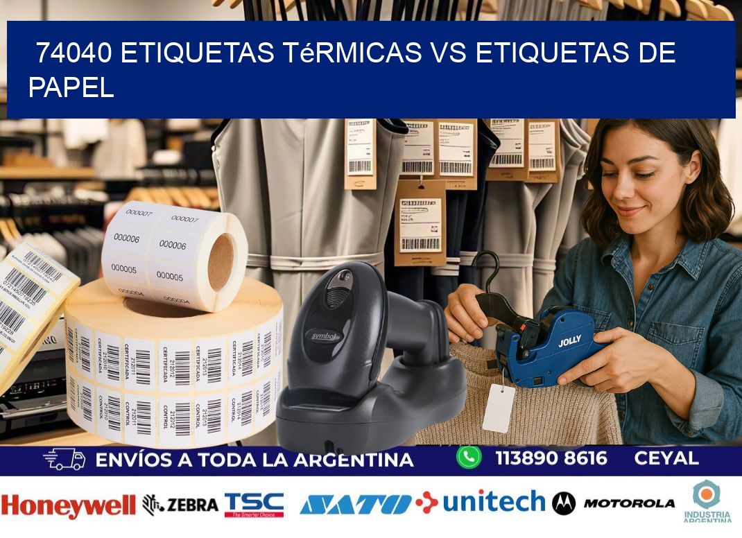 74040 etiquetas térmicas vs etiquetas de papel