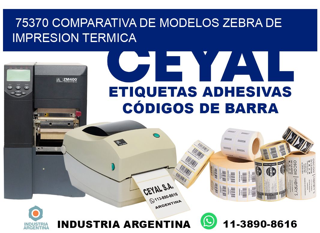 75370 comparativa de modelos zebra de impresion termica