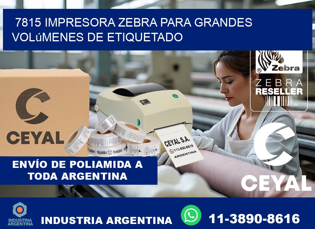 7815 impresora Zebra para grandes volúmenes de etiquetado