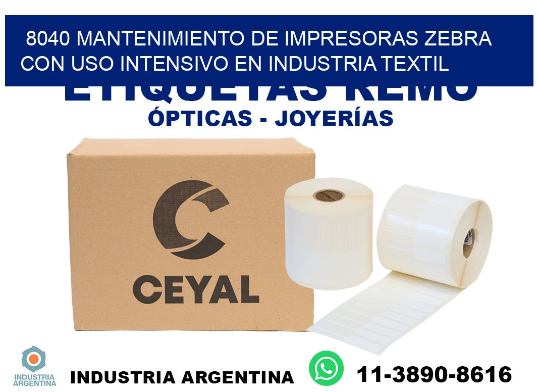 8040 mantenimiento de impresoras zebra con uso intensivo en industria textil