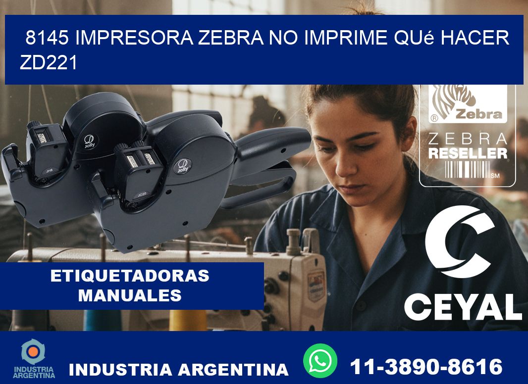 8145 impresora zebra no imprime qué hacer ZD221