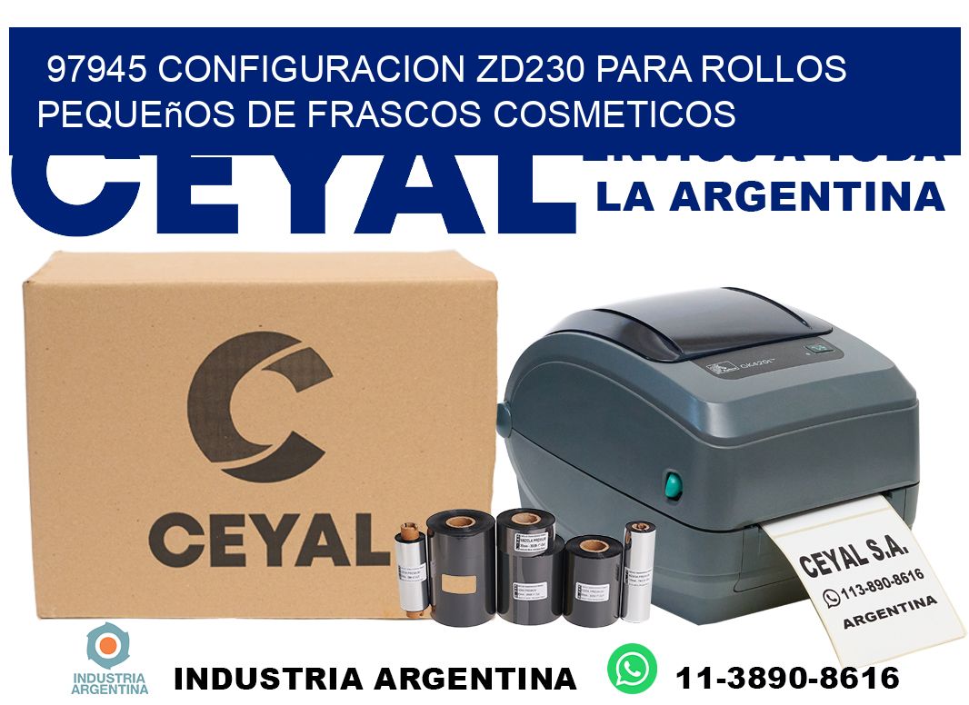 97945 configuracion zd230 para rollos pequeños de frascos cosmeticos