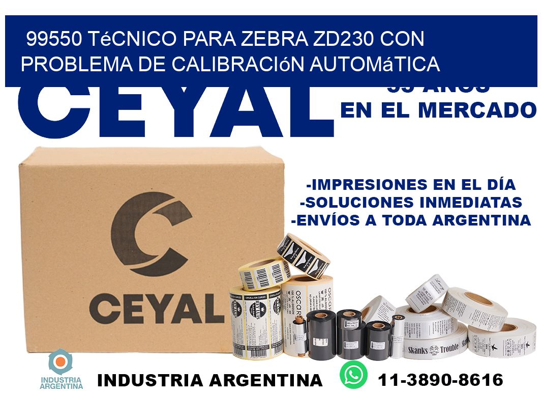 99550 técnico para zebra zd230 con problema de calibración automática
