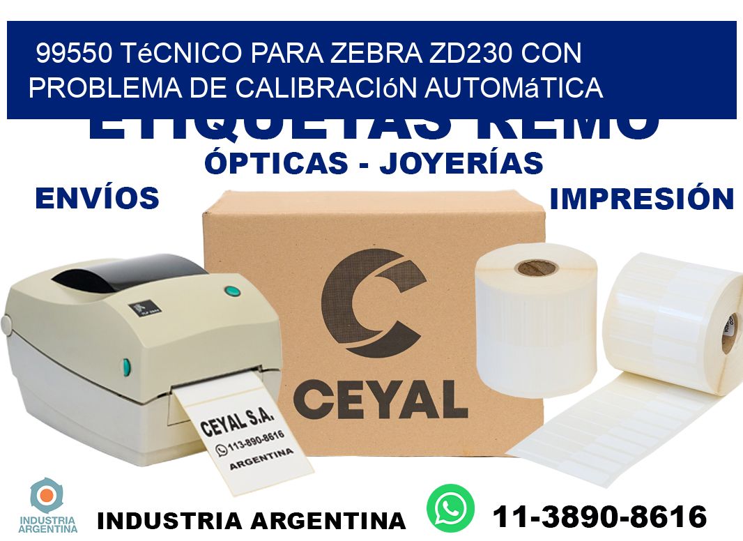 99550 técnico para zebra zd230 con problema de calibración automática