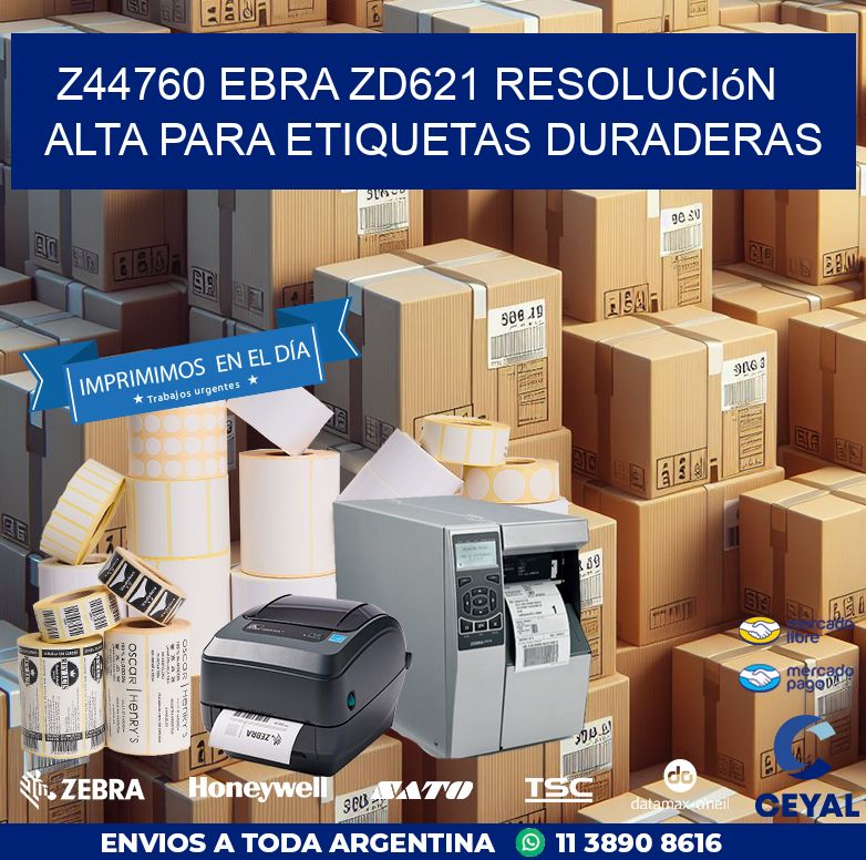 Z44760 ebra ZD621 resolución alta para etiquetas duraderas