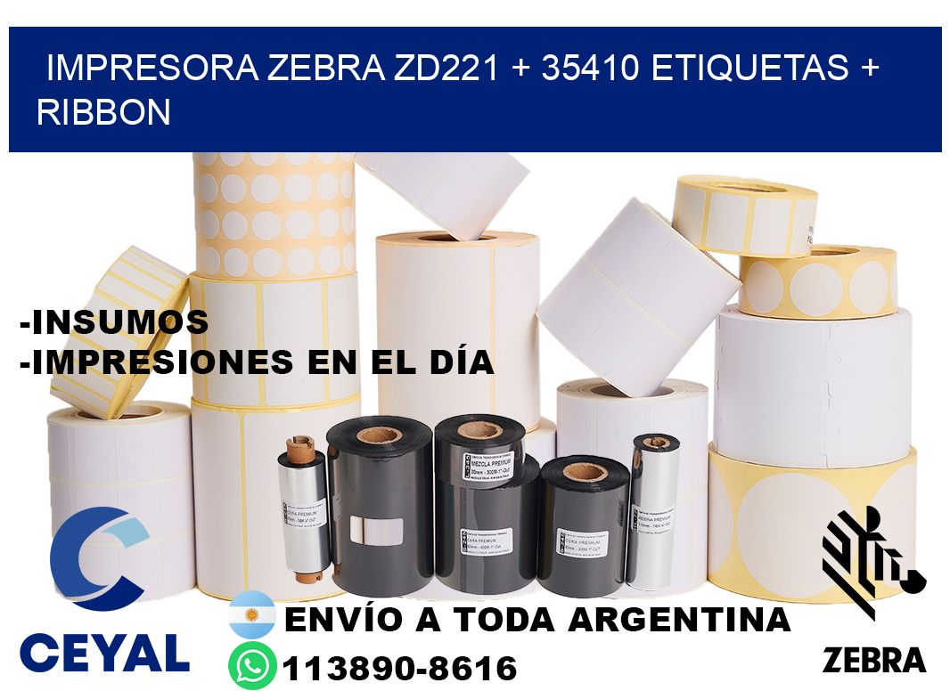 impresora zebra zd221 + 35410 etiquetas + ribbon