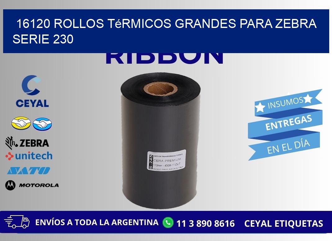 16120 rollos térmicos grandes para zebra serie 230