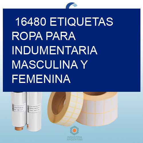 16480 Etiquetas ropa para indumentaria masculina y femenina