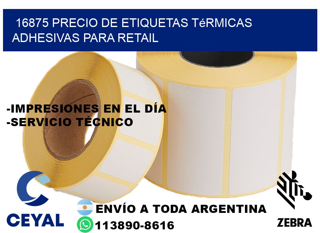 16875 precio de etiquetas térmicas adhesivas para retail