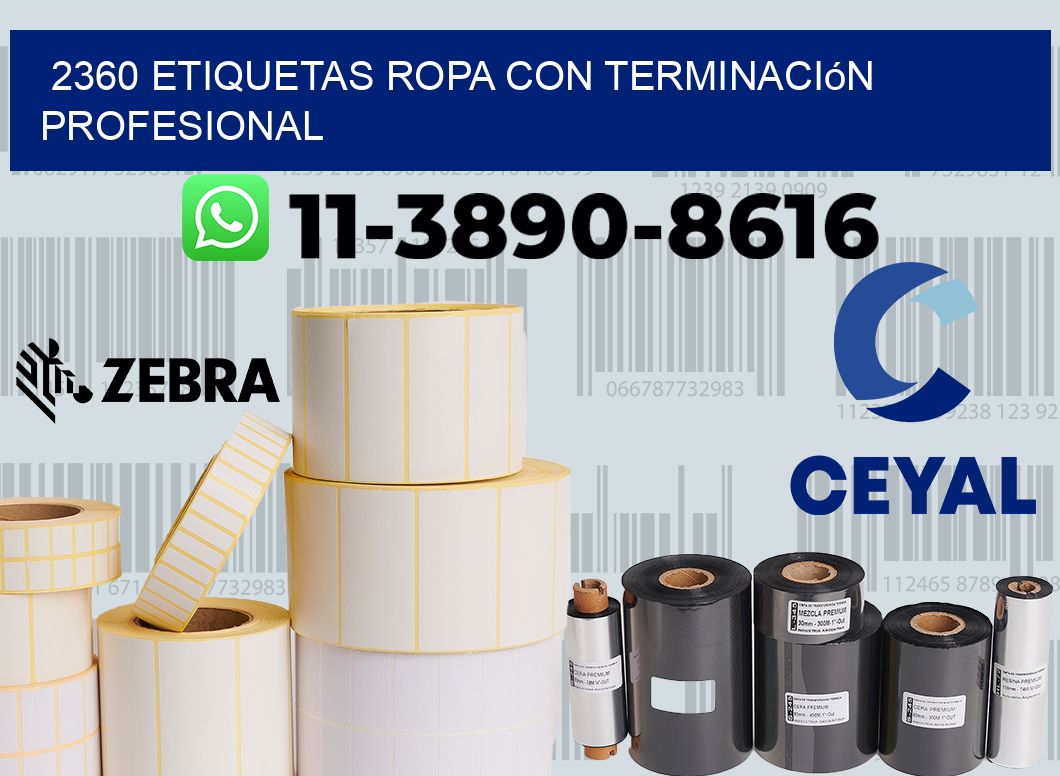 2360 Etiquetas ropa con terminación profesional