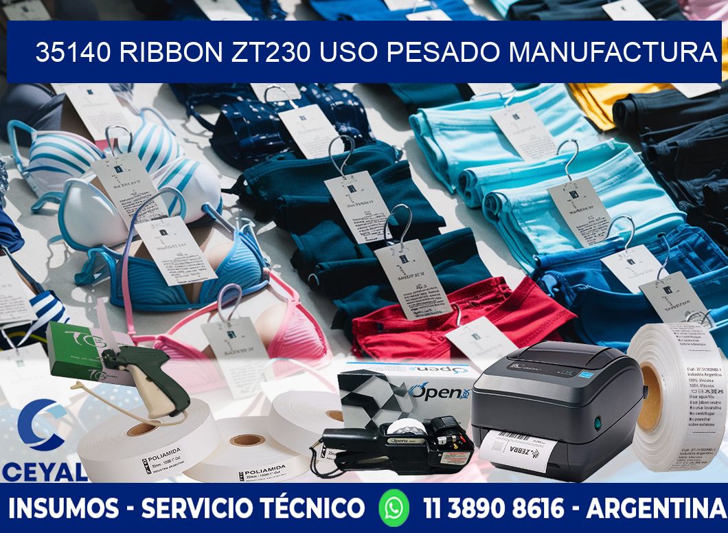 35140 ribbon zt230 uso pesado manufactura