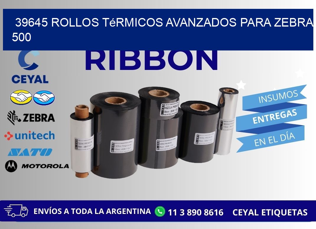 39645 rollos térmicos avanzados para zebra 500