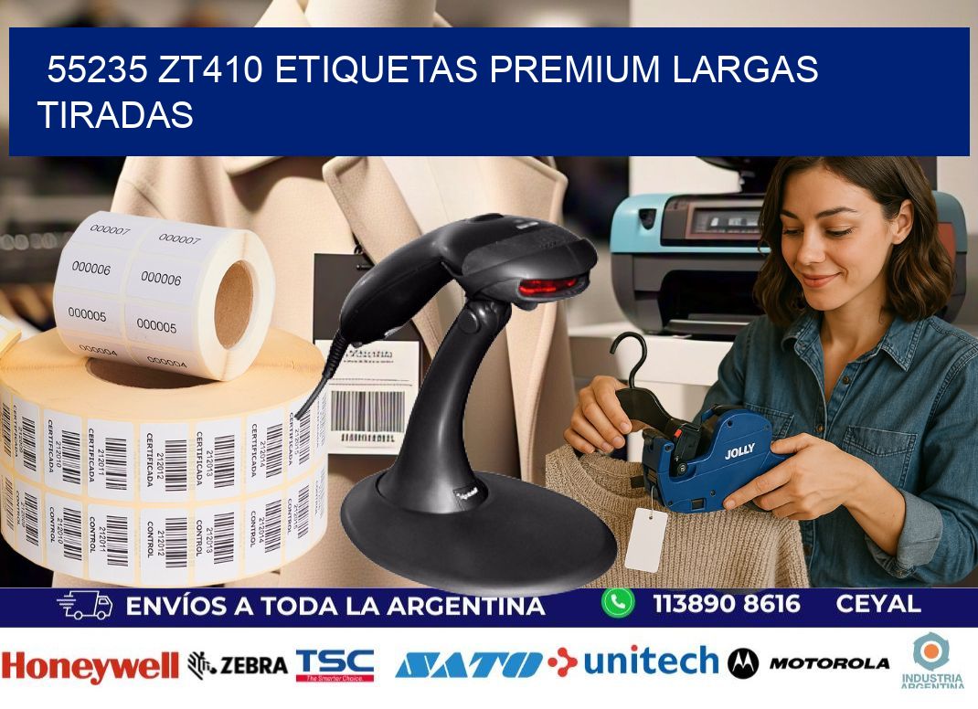 55235 zt410 etiquetas premium largas tiradas